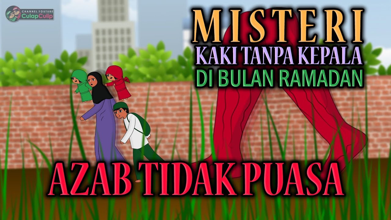 Penampakan Kaki Tanpa Kepala (Azab Tidak Puasa) - Animasi Ramadhan