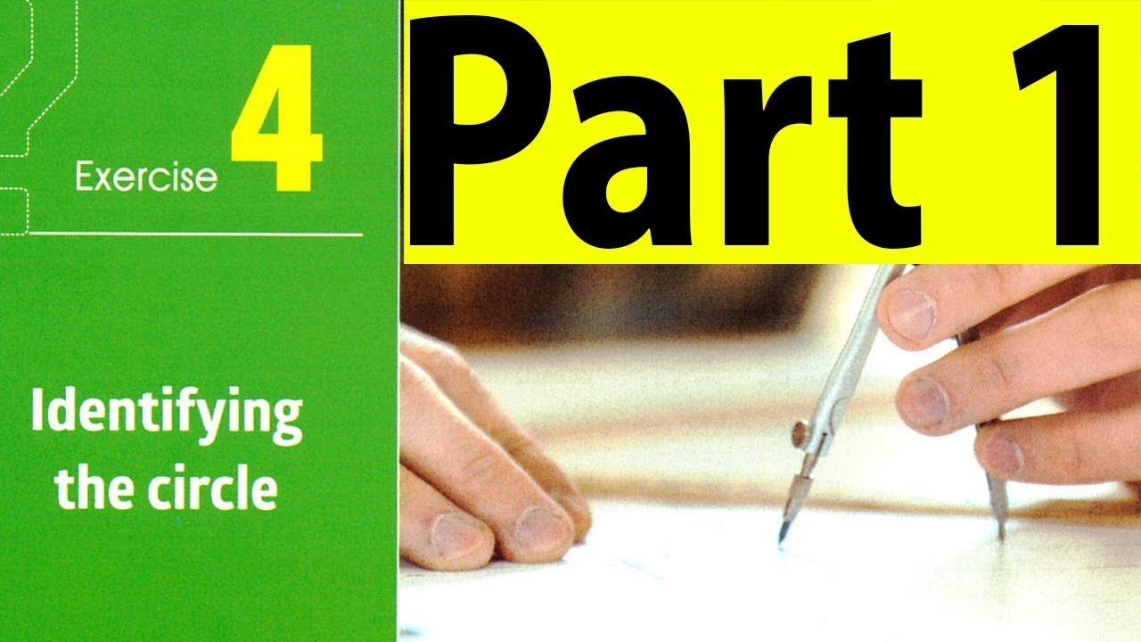 Solving Exercise (4) Identifying the circle ( part 1 )