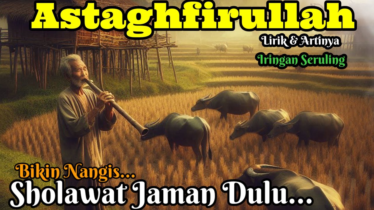 🎼 SHOLAWAT NABI - SHOLAWAT ASTAGHFIRULLAH MERDU IRINGAN SERULING Bikin Nangis