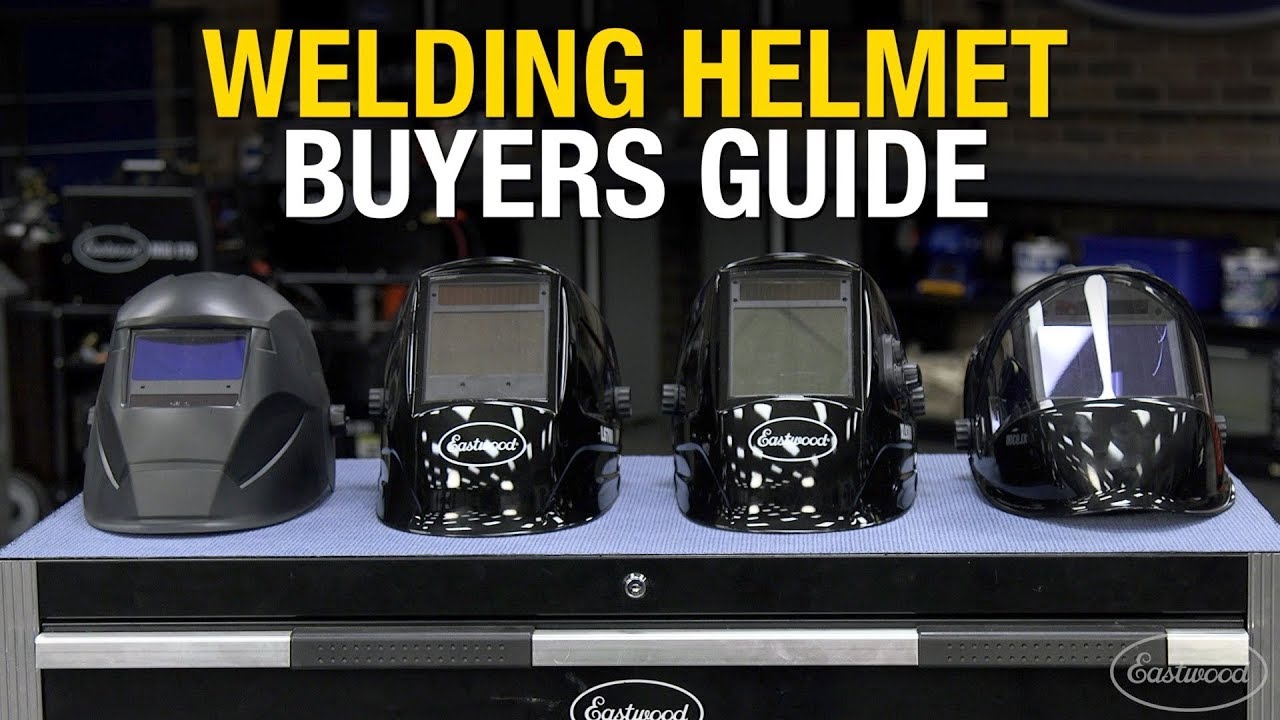 Welding Helmet Buyer's Guide - Which Welding Helmet is Right for You? &ndash; Eastwood