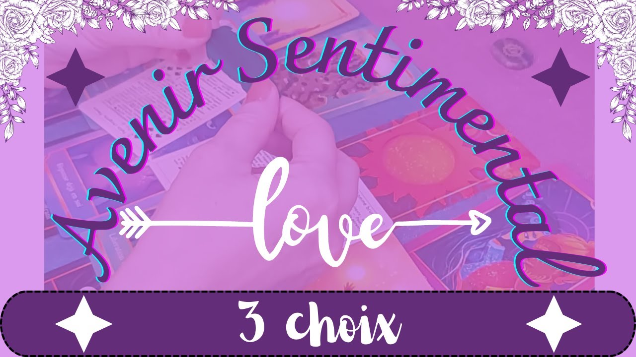 AVENIR SENTIMENTAL💖 3 CHOIX PREDICTIFS - INTEMPORELS🌝