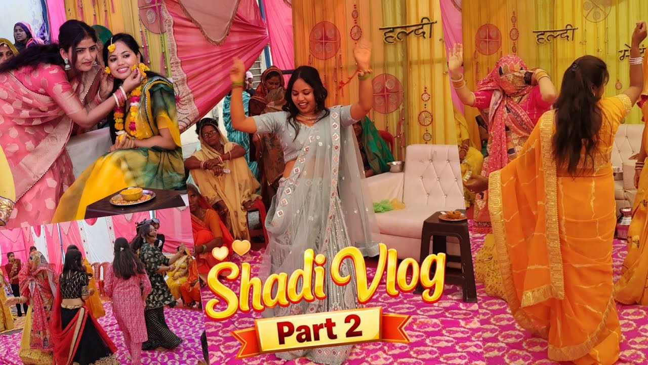 Indian Wedding Fun I Shadi Vlog Part 2 | Haldi Dance & Family Moments 