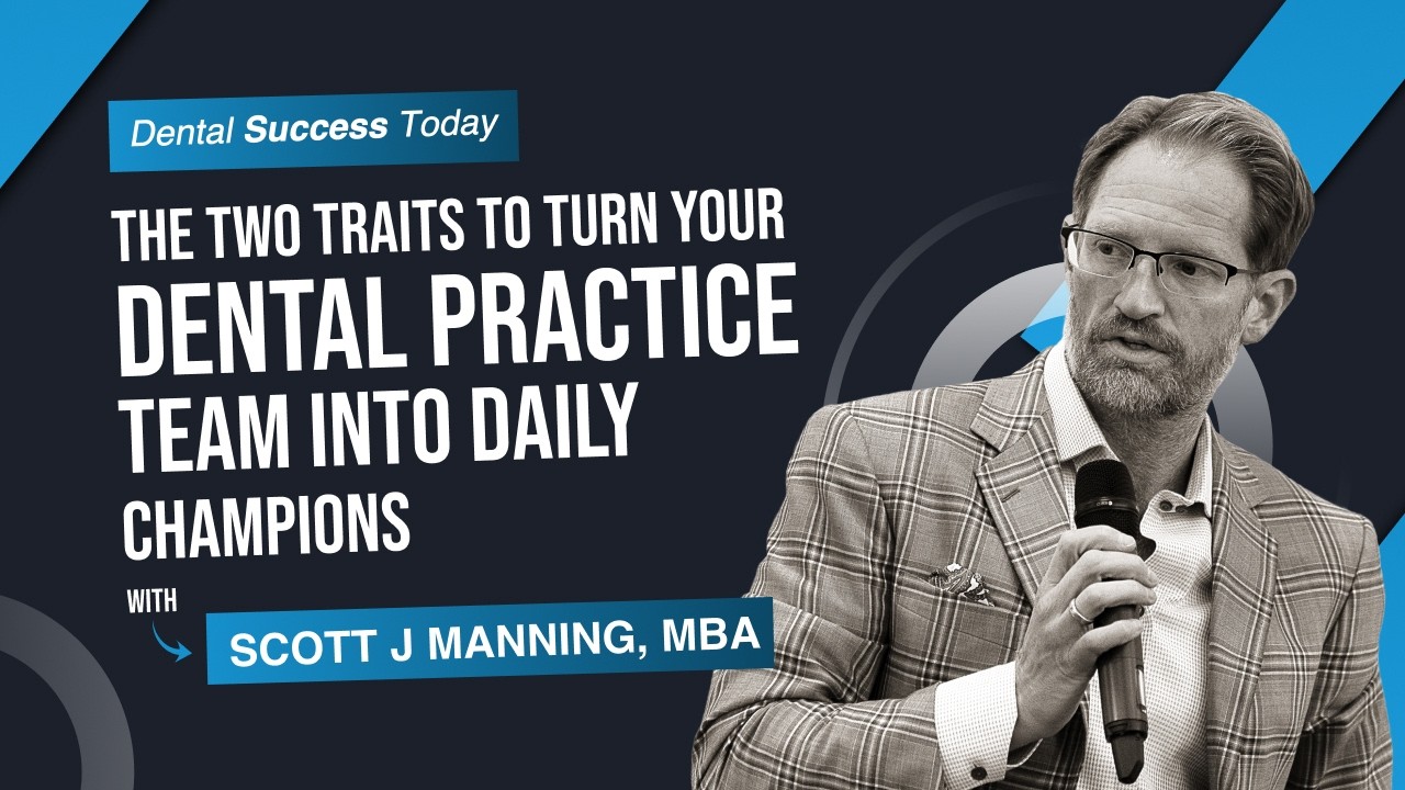 The Two Traits to Turn Your Dental Team into Daily Champions