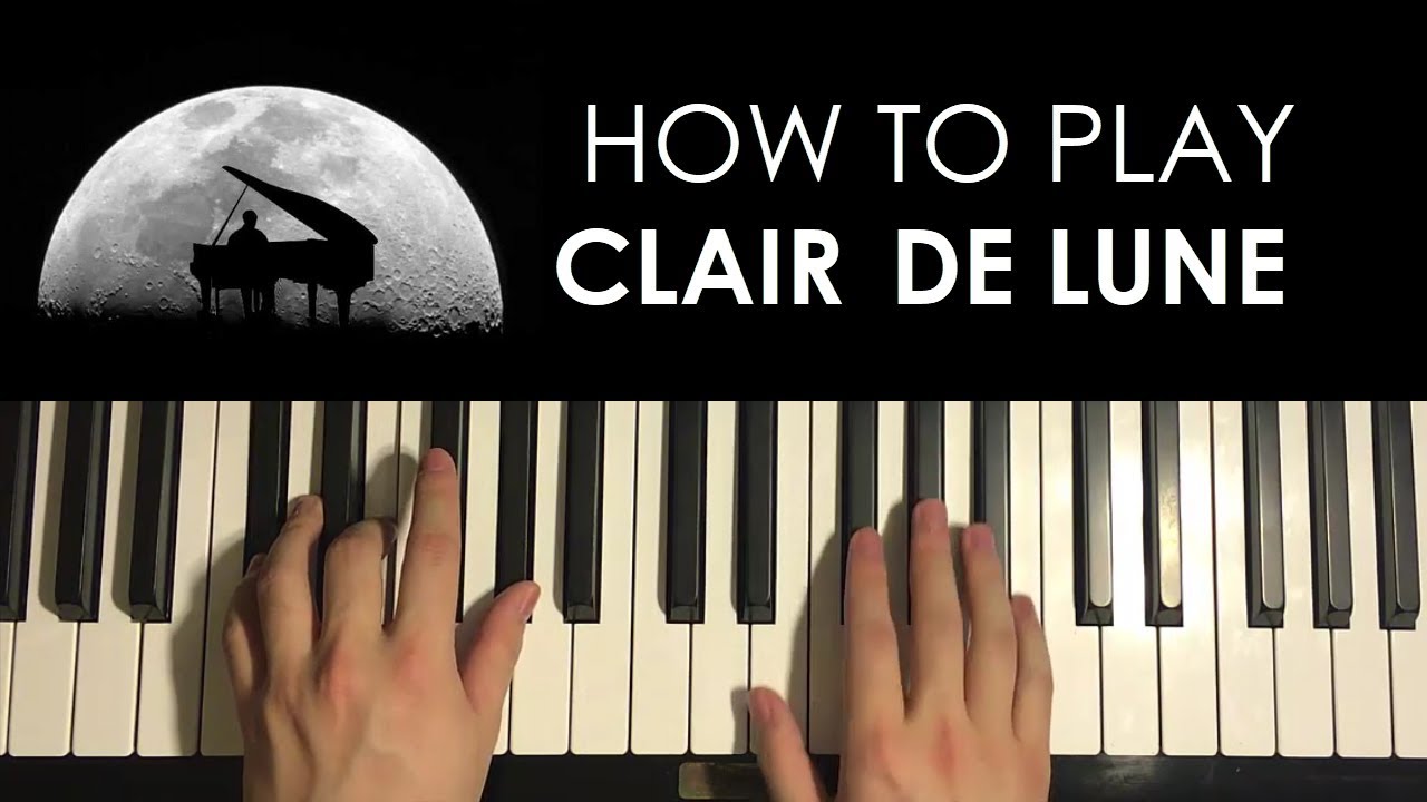 HOW TO PLAY - Clair De Lune - by Debussy (Piano Tutorial Lesson) | PART 1