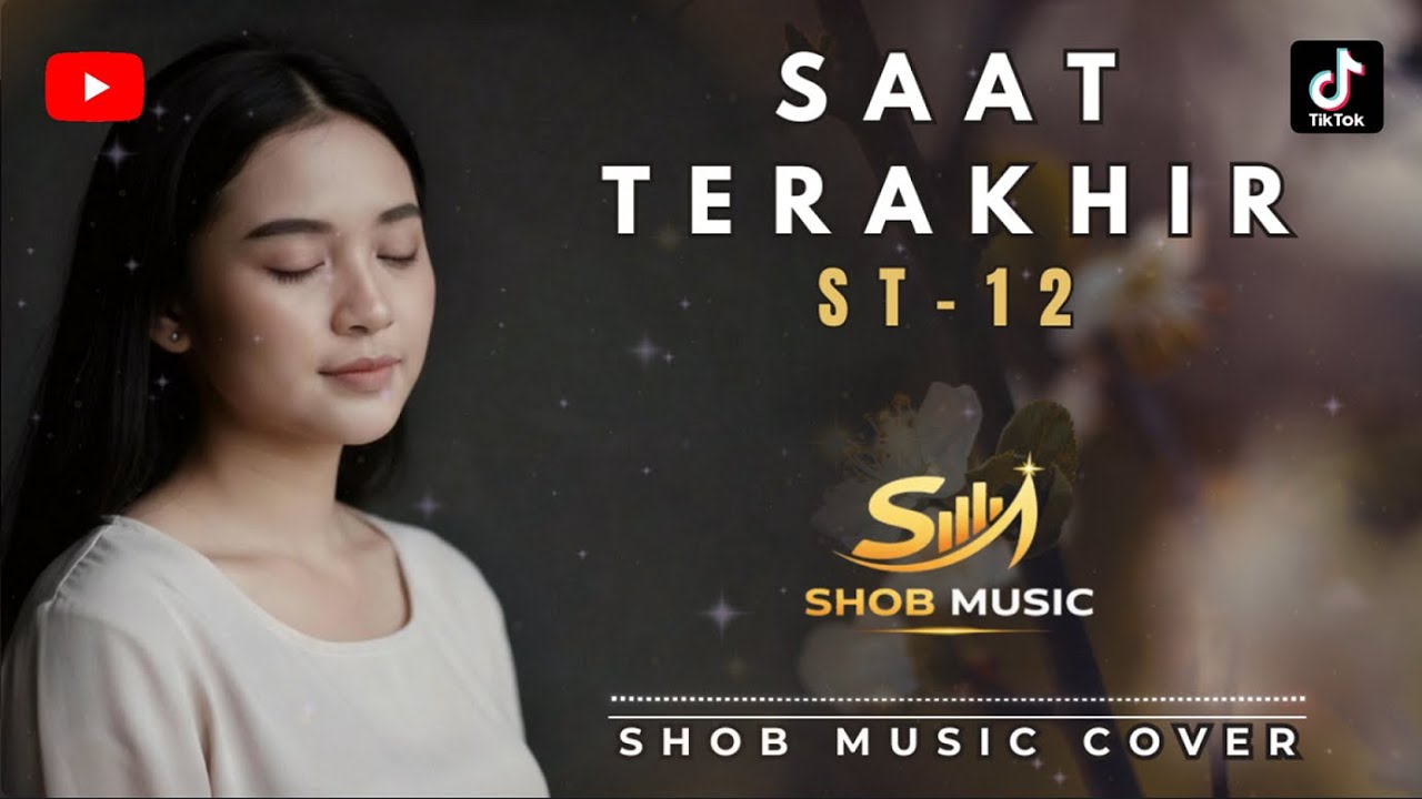SAAT TERAKHIR – ST 12  Cover Cewek Merdu Lyrics