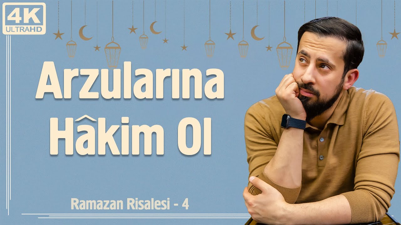Arzularına Hâkim Ol - Ramazan Risalesi 4 - Nefis | Mehmet Yıldız @Hayalhanem