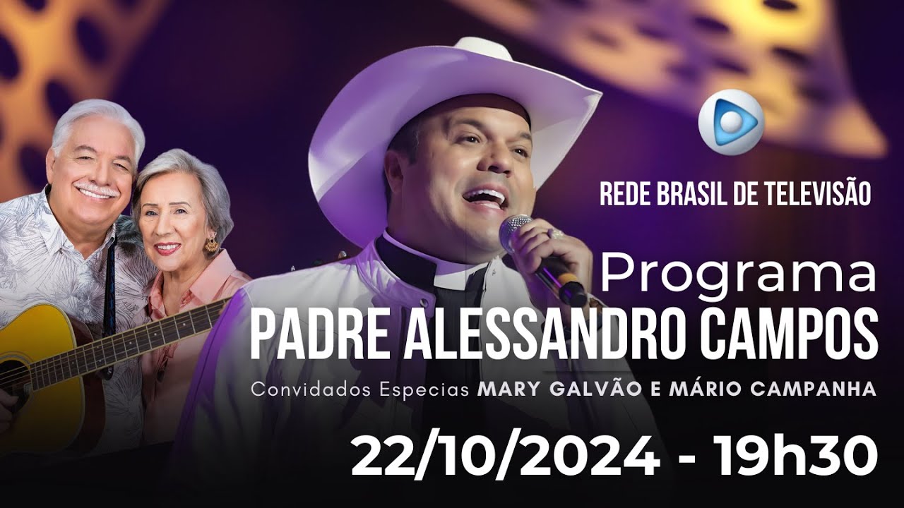 PROGRAMA PADRE ALESSANDRO CAMPOS NA REDE BRASIL DE TELEVISÃO - 22.10.2024