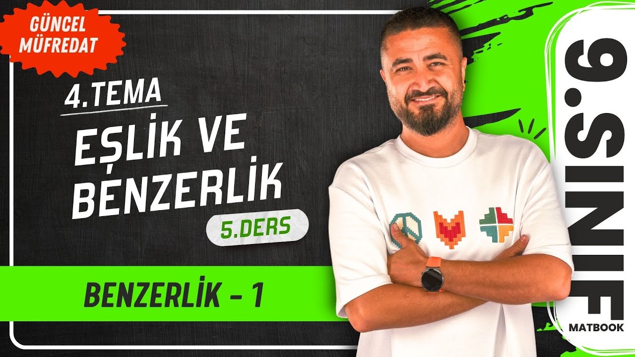 Eşlik ve Benzerlik 5 | Benzerlik 1 | 5.DERS 9.Sınıf Matematik | Yeni Müfredat 2025