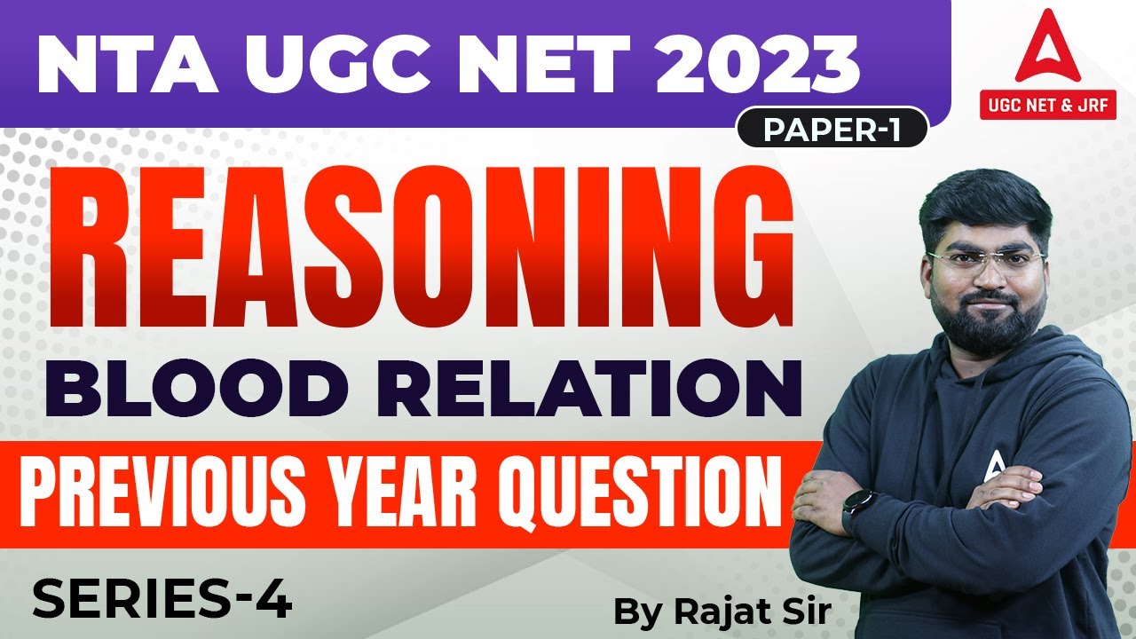 NTA UGC NET 2023 I Paper -1 I Reasoning  Blood Relation Series 4 | By Rajat sir