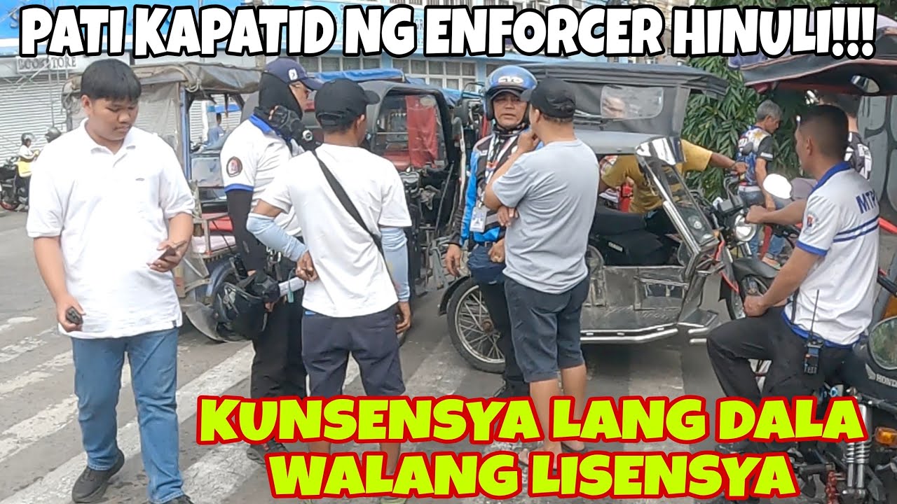 KUNSENSYA LANG DALA WALANG LISENSYA!!! PATI KAPATID NG ENFORCER HINULI!!!