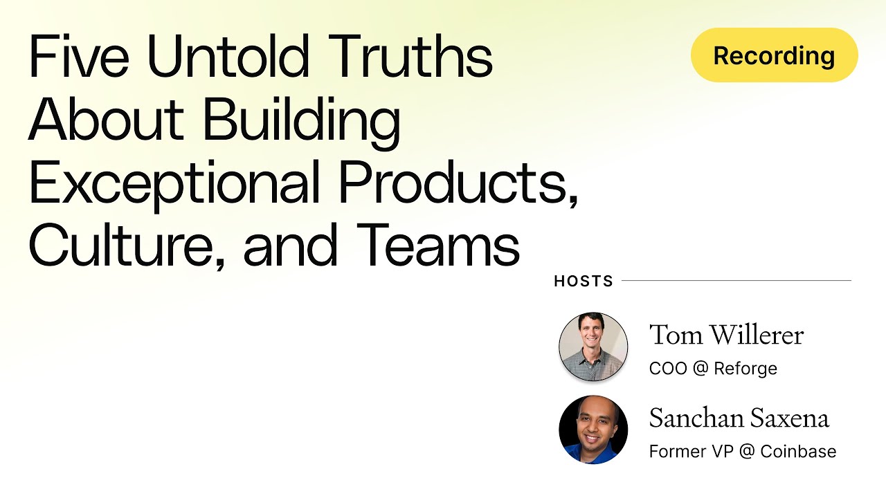 Five Untold Truths About Building Exceptional Products, Culture, and Teams