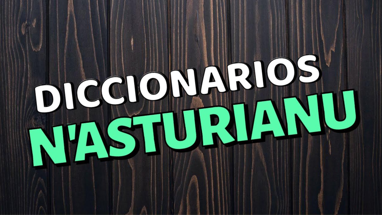 Asturianu Recursos: Diccionariu y Gramática