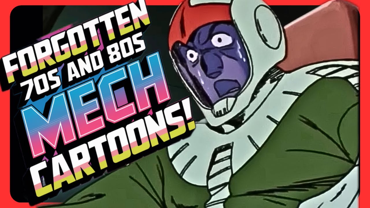 10 Mech and Sci Fi 70s and 80s Cartoons we miss!