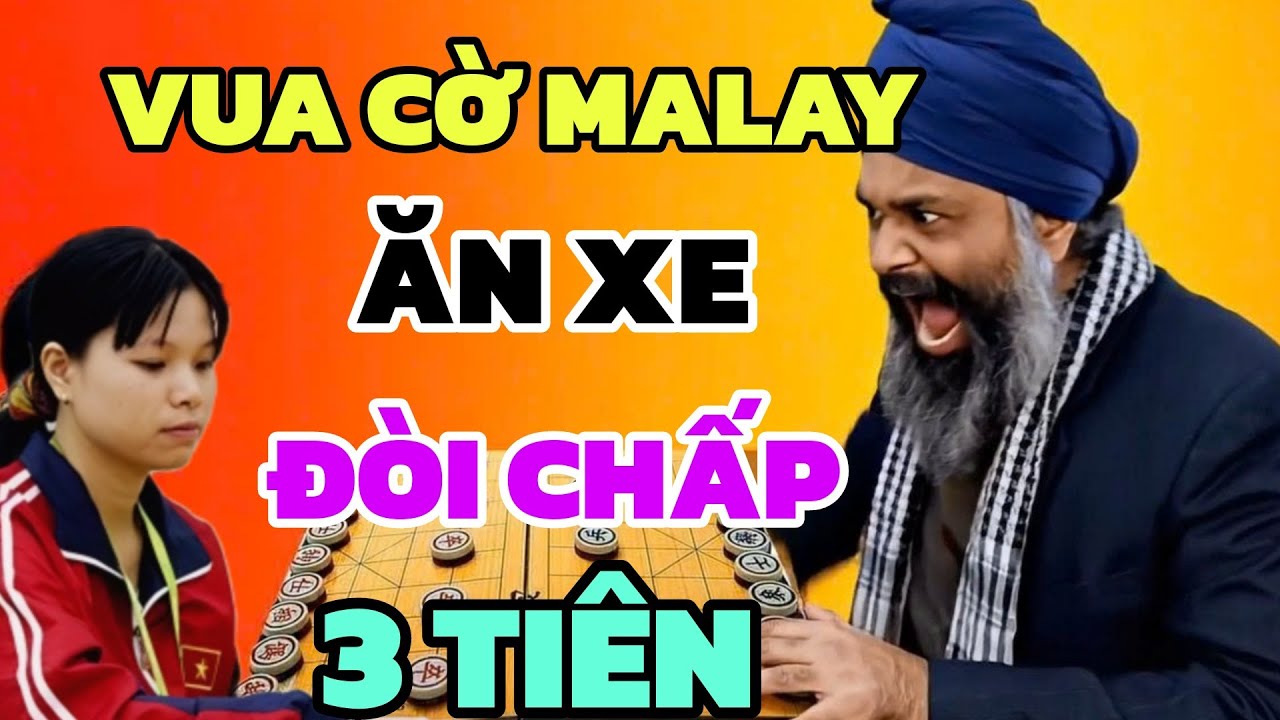 Cờ tướng trận đấu đỉnh cao phế xe đẳng cấp giữa Lan Hương và đại sư Malaysia