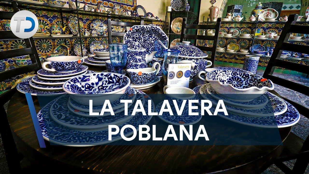La Talavera; la pieza poblana perfecta