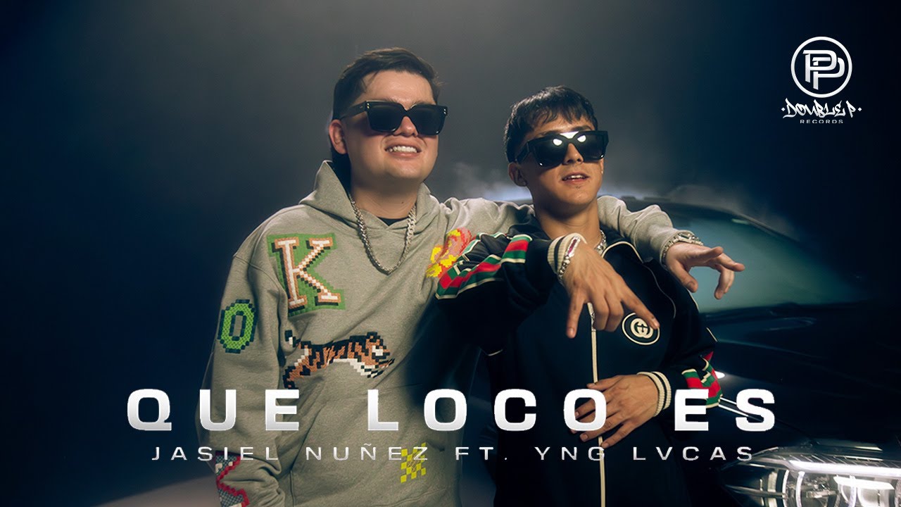 Jasiel Nu&ntilde;ez, Yng Lvcas -  Que Loco Es (Video Oficial)