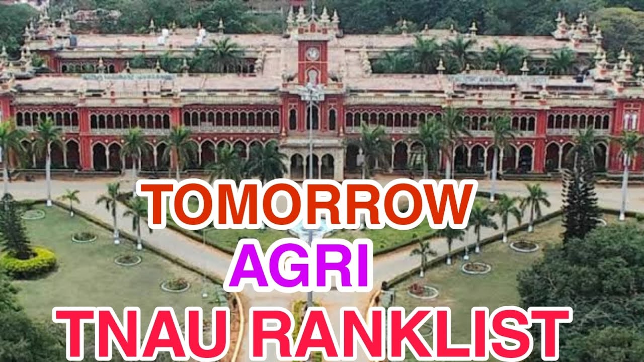 TNAU 2021 HOW TO DOWNLOAD TNAU RANK LIST 2021 | link | Agriculture Rank list Released 2021 tomorrow