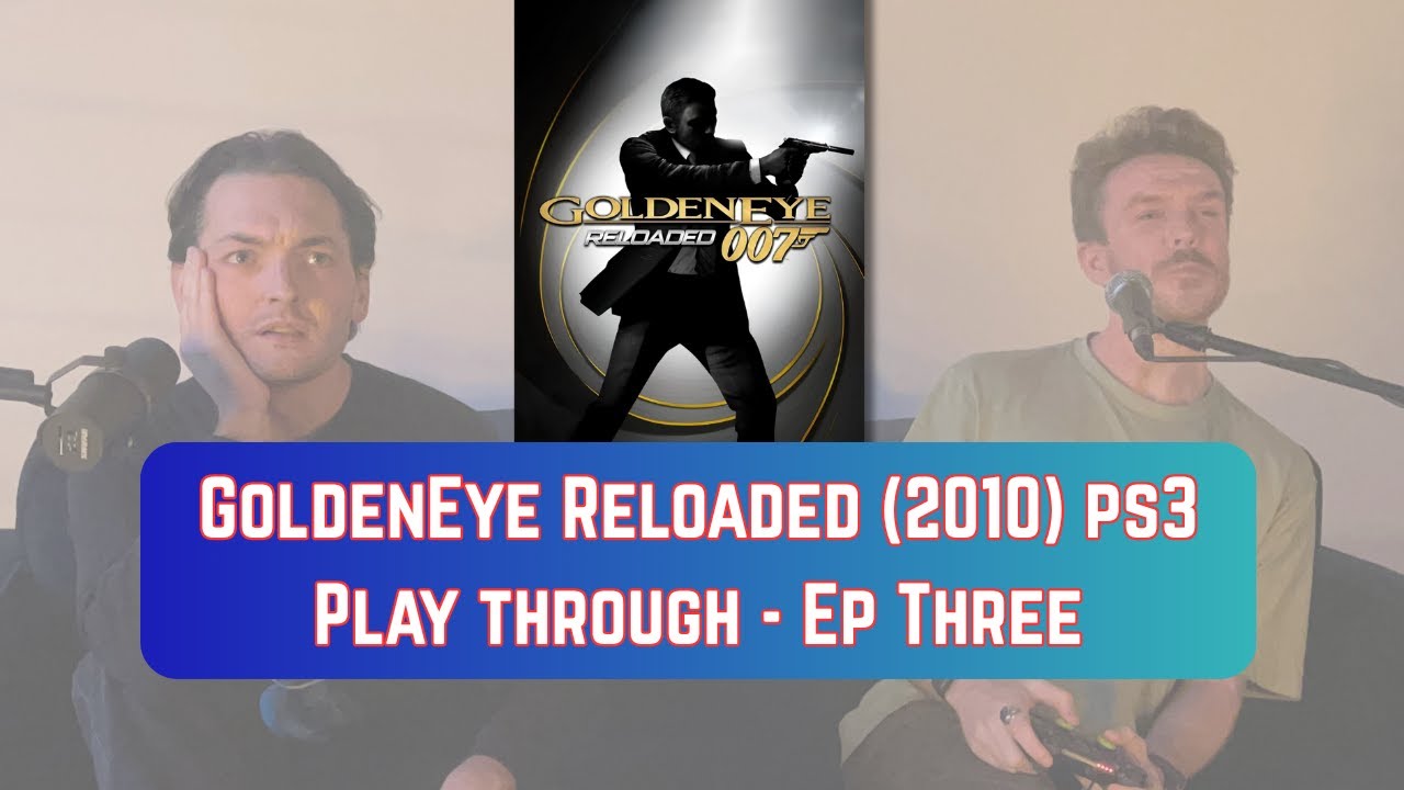 Goldeneye Reloaded (2010) PS3 - Play Through. Part Three