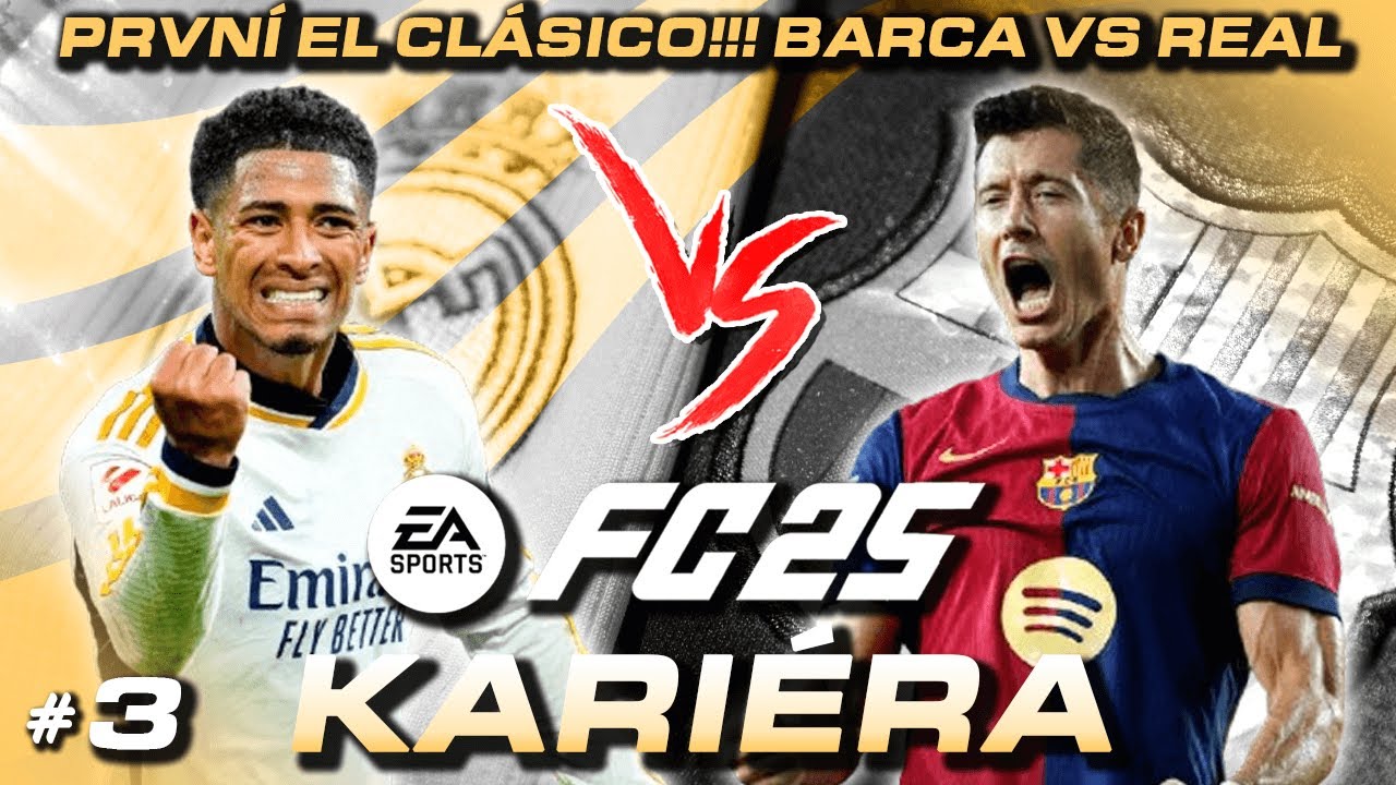 První El Clásico! Bitva Odvěkých Rivalů - Real Madrid VS Barcelona! #3 | EA FC 25 CZ Let's Play