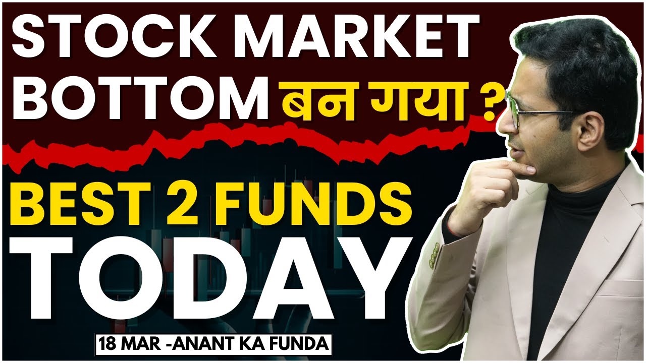 Stock market bottom made? Best 2 Funds to invest in market! 18/3/2025