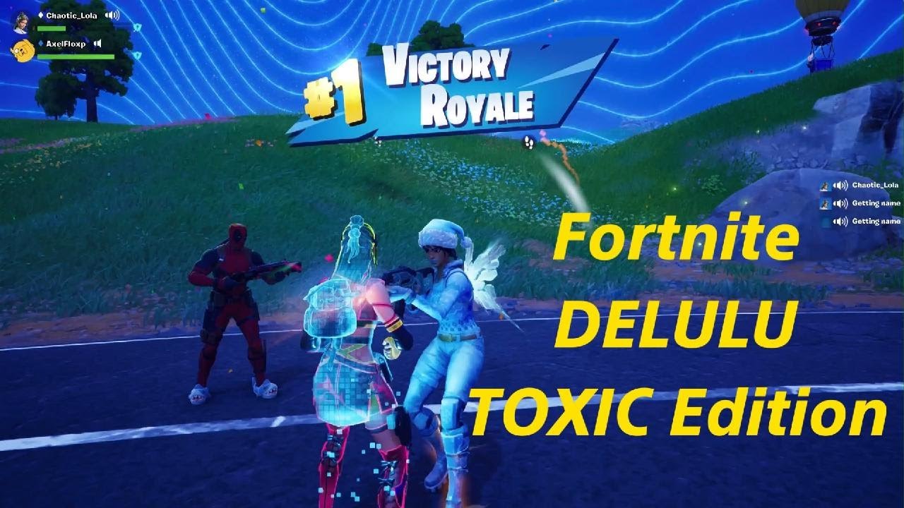 Fortnite DELULU TOXIC Edition! 