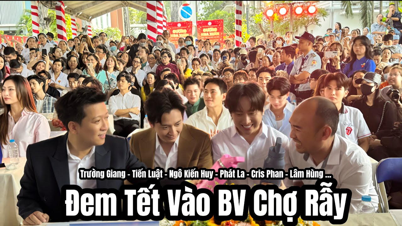 Trường Giang, Tiến Luật, Ngô Kiến Huy, Kiều Minh Tuấn , Lâm Hùng, Cris Phan … Đem Tết Vào BV Chợ Rẫy