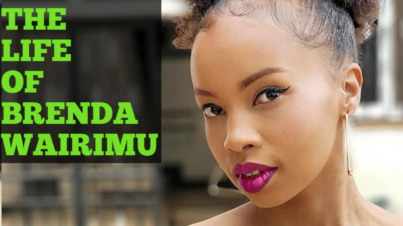 BRENDA WAIRIMU BIOGRAPHY: LIFESTYLE, EDUCATION, FAMILY, ACTING, CHILD, RELATIONSHIPS | LIFE OF WHO?