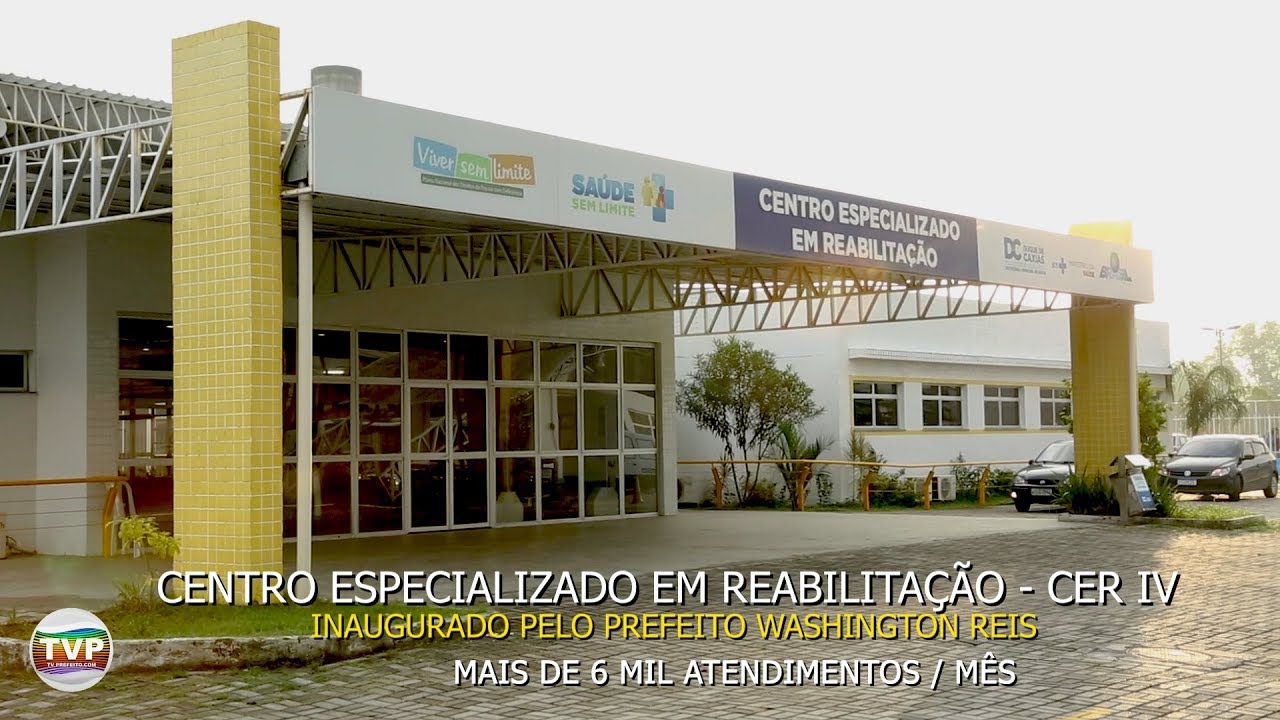 CER IV - CENTRO ESPECIALIZADO EM REABILITAÇÃO DUQUE DE CAXIAS - TvPrefeito.com