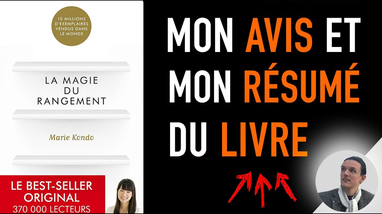 LA MAGIE DU RANGEMENT R&Eacute;SUM&Eacute; DU LIVRE DE MARIE KONDO