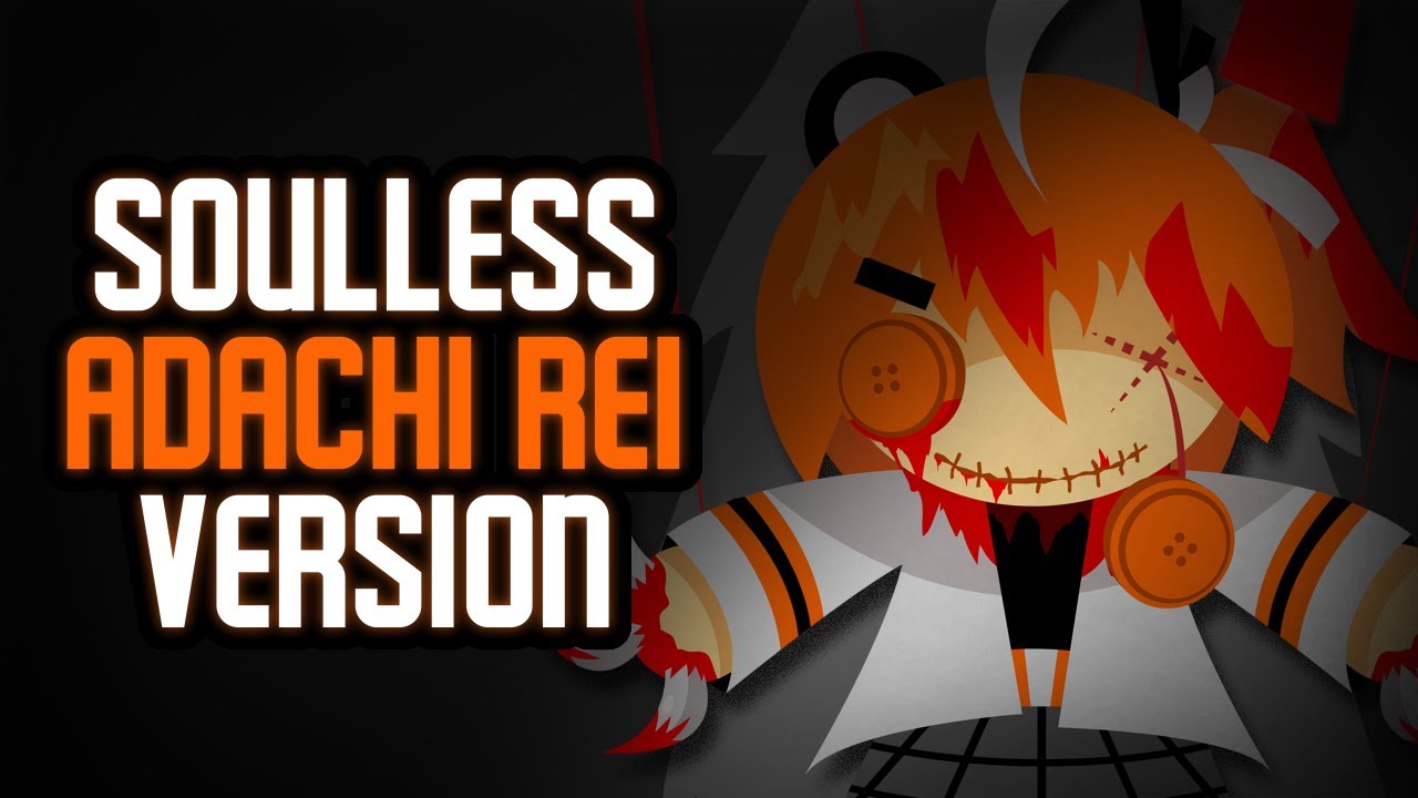 Soulless (Adachi Rei Ver.) - FNF Soulles DX UTAU Lyrical Cover