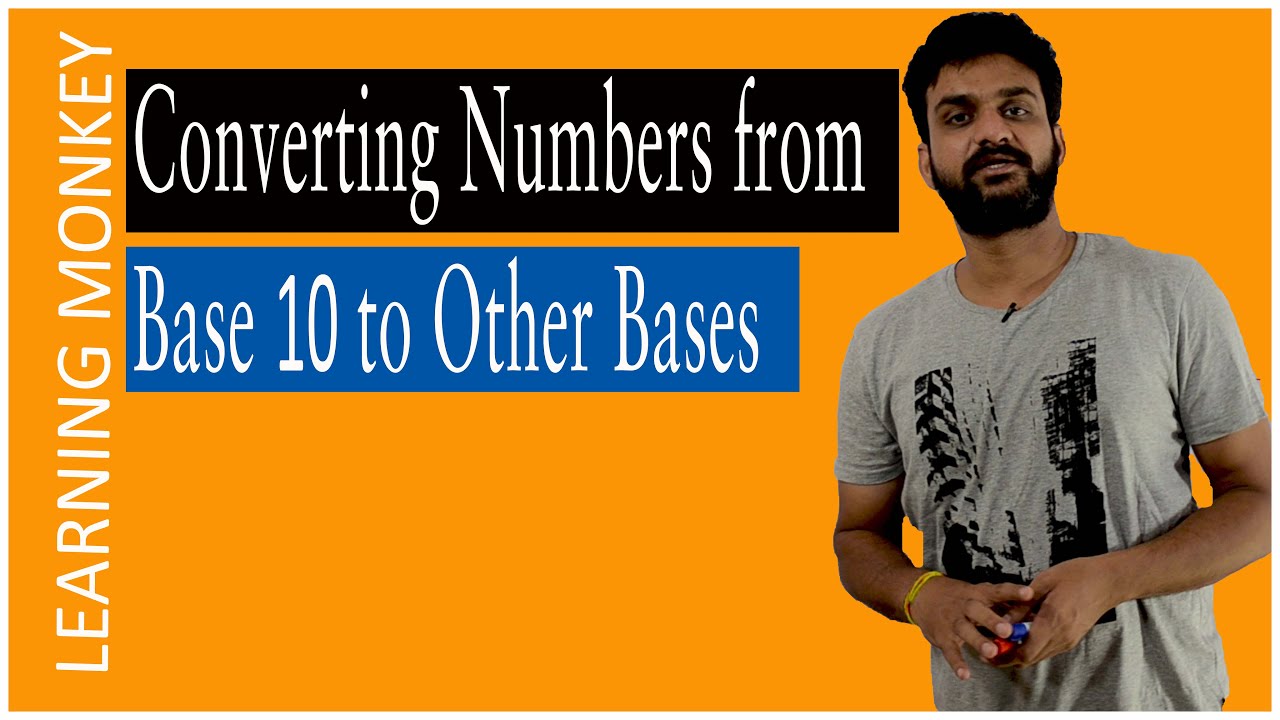 Converting Numbers from Base 10 to Other Bases || Lesson 22 || Digital Electronics | Learning Monkey