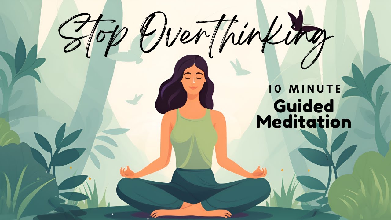 Stop Overthinking Meditation | 10 Minute Guided Meditation for Mental Clarity | Daily Meditation