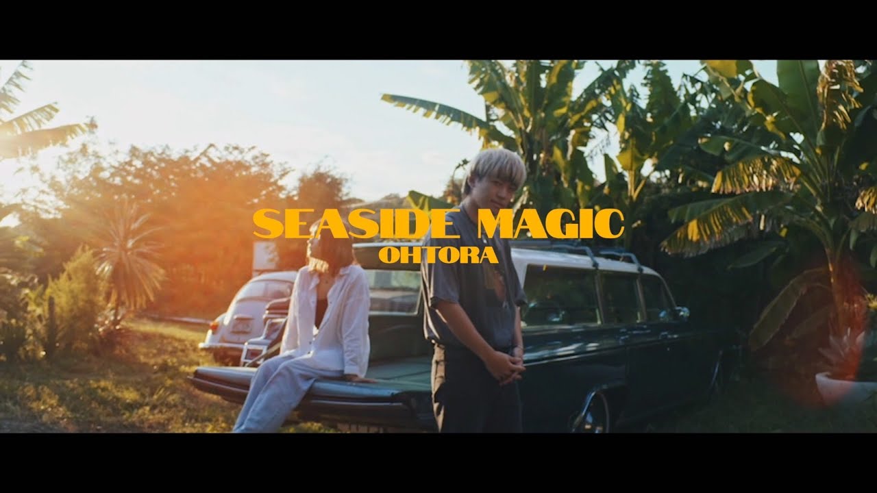 OHTORA - SEASIDE MAGIC (Official Music Video)