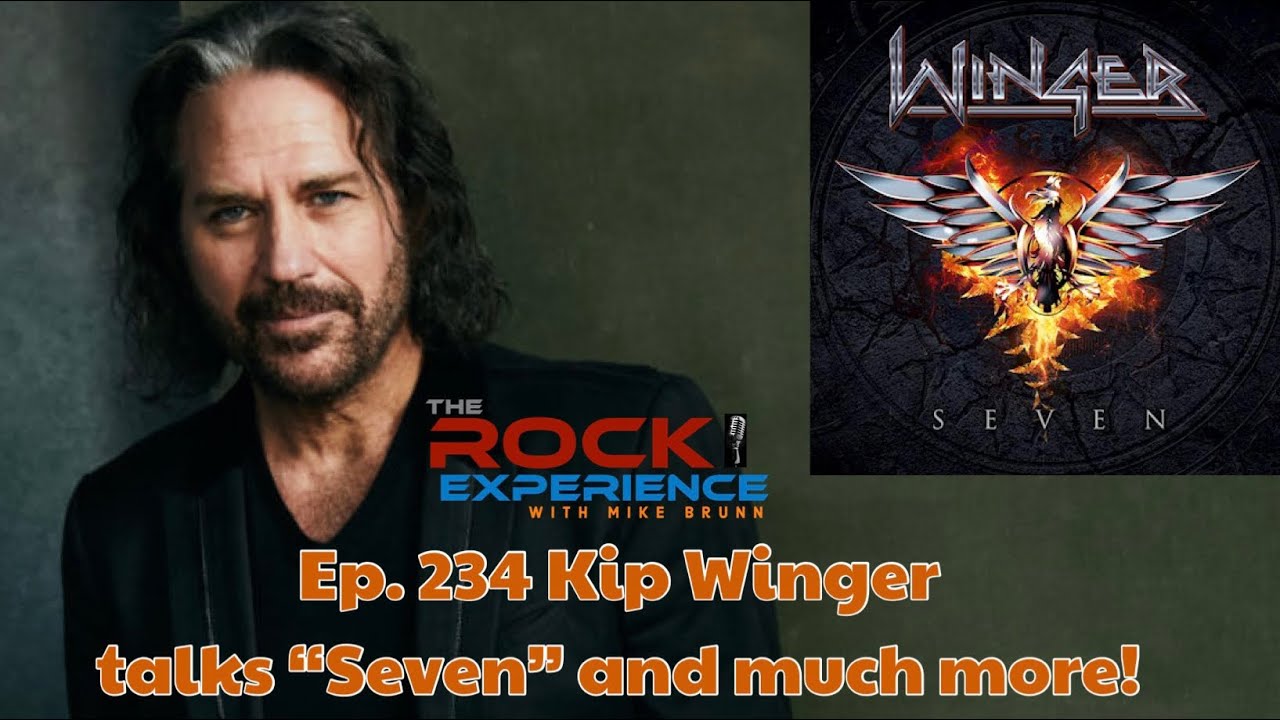 Ep. 234 - Kip Winger talks “Seven”, songwriting, vocal influences and much more!