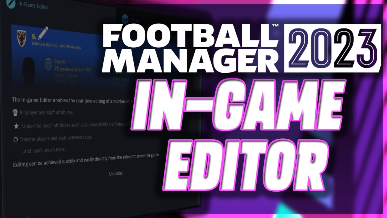 Внутриигровой редактор FM23 / Как использовать внутриигровой редактор в Football Manager 2023