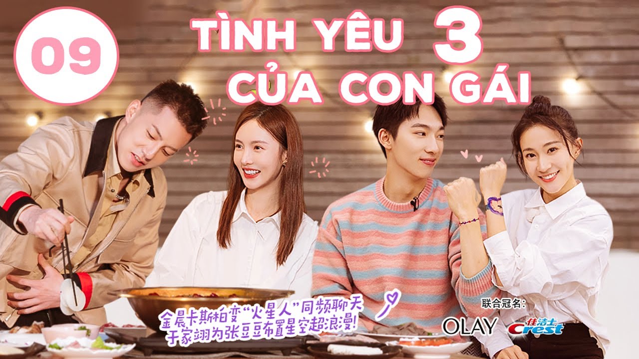 【Vietsub】Tình Yêu Của Con Gái 3 - Tập 9 | Casper hẹn hò Kim Thần, Cảnh Tư Hán khiến Kim Sa áp lực.