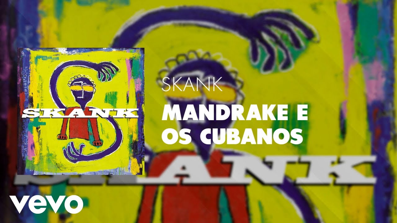 Skank - Mandrake e os Cubanos (Áudio Oficial)