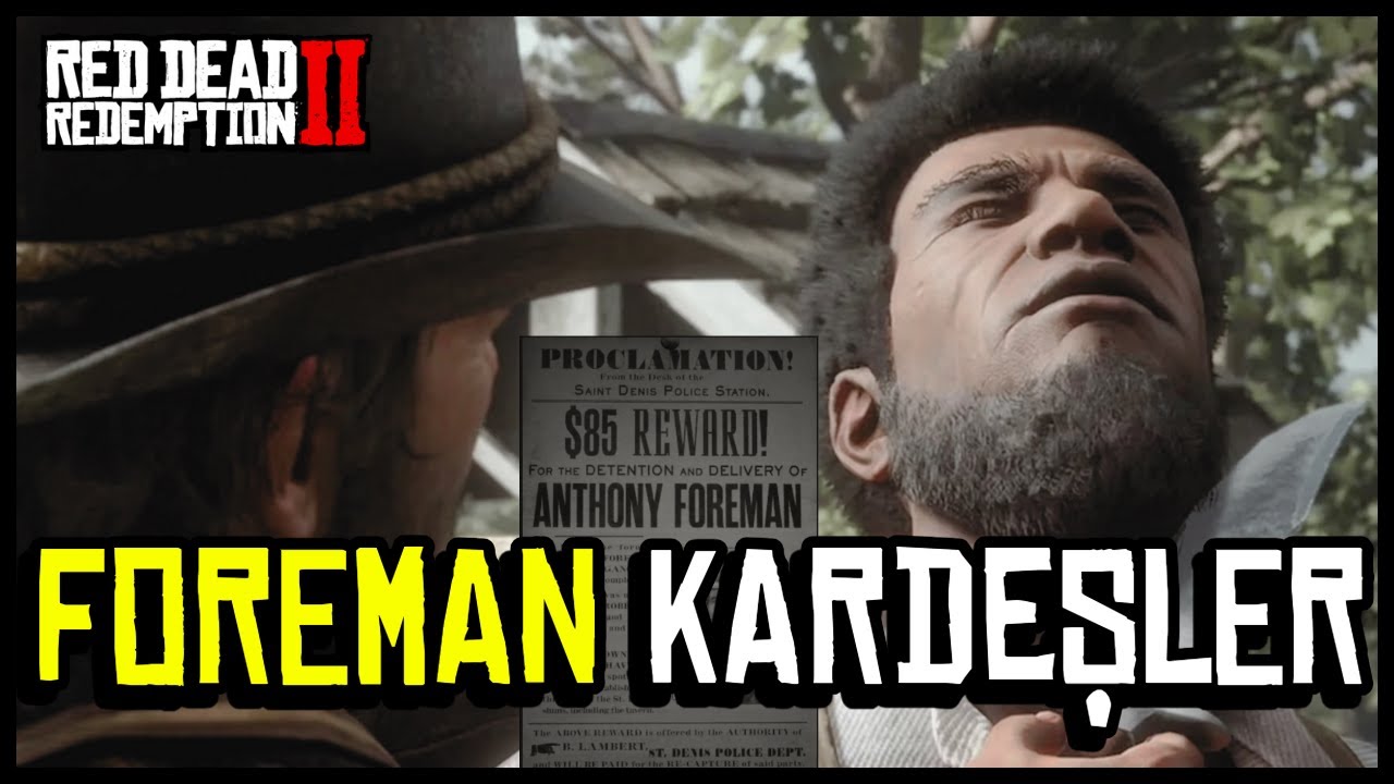 &Ccedil;OĞUNLUKLA KUZENLERDEN OLUŞAN &Ccedil;ETE | ANTHONY FOREMAN | RED DEAD REDEMPTİON 2