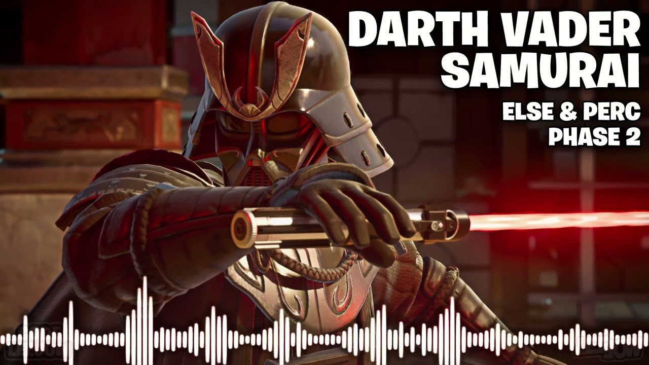 Fortnite Darth Vader Samurai Boss Music Phase 2 - Else & Perc (Star Wars Season)