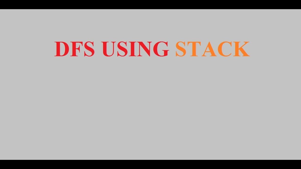 DFS using Stack