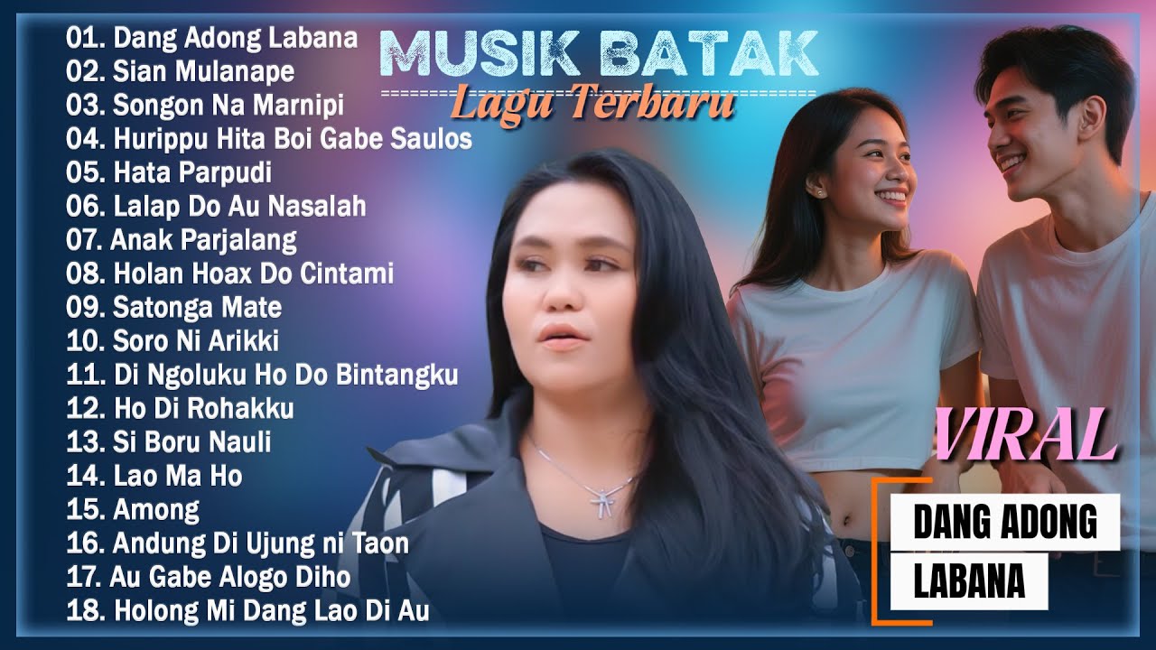 Lagu Batak VIRAL 2025 TOP HITS || Musik Batak Terbaru Dan Terpopuler || DANG ADONG LABANA