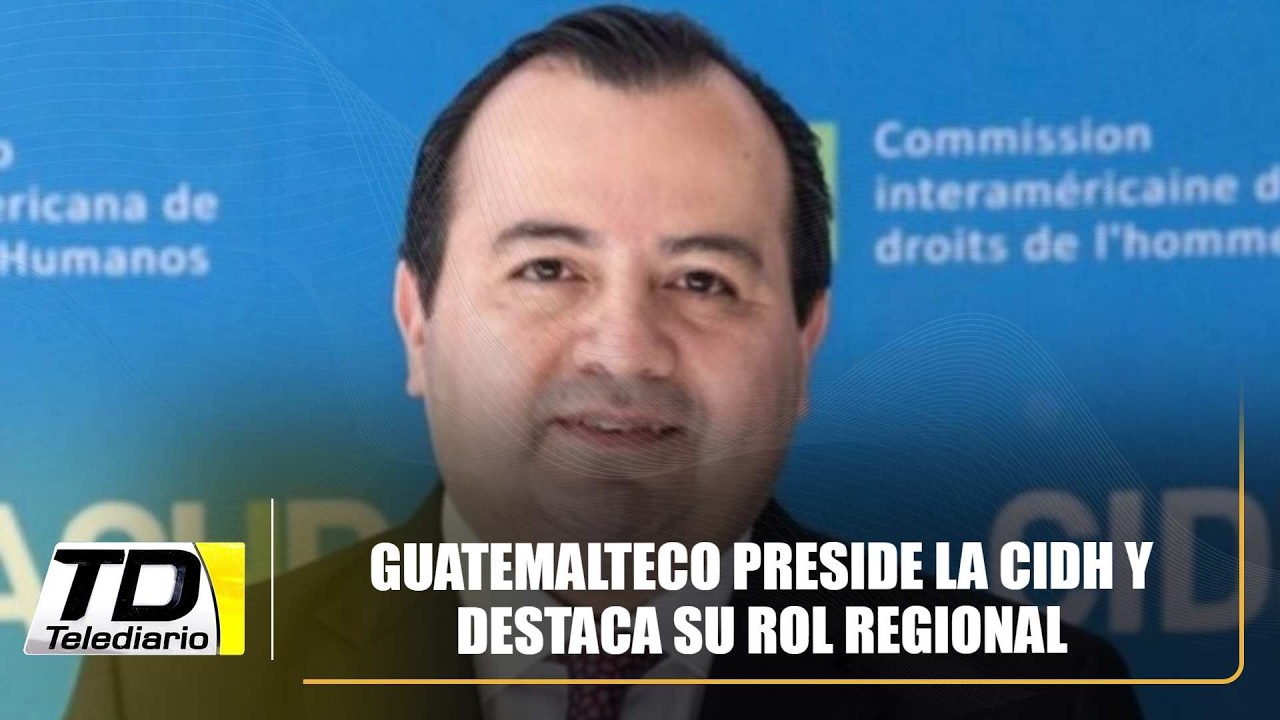Guatemalteco preside la CIDH y destaca su rol regional