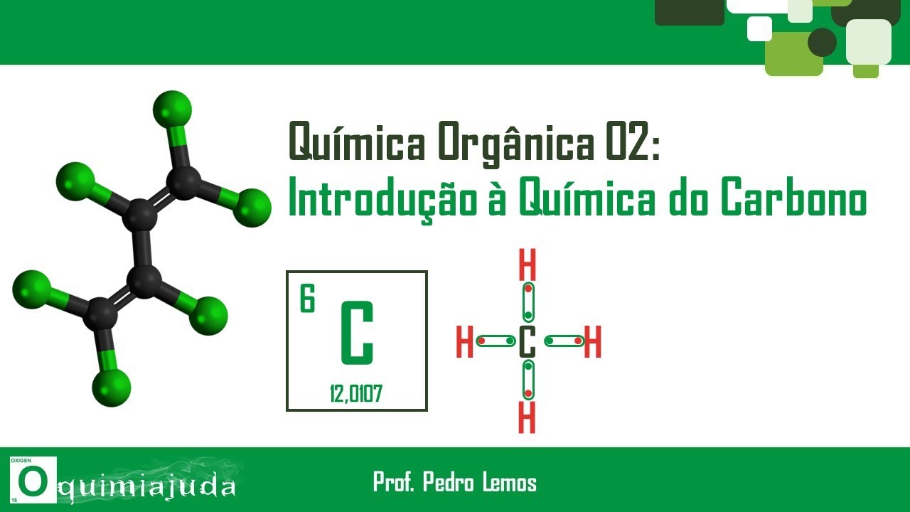 Química Orgânica 02: Introdução à Química do Carbono