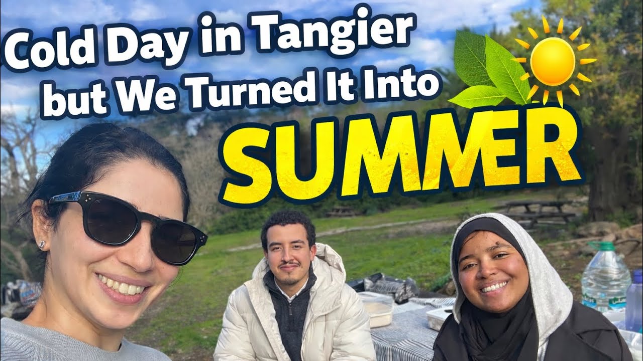 Cold Day in Tangier but We Turned It Into Summer 🌿☀️ نهار شتوي فطنجة ولكن درنا جو ديال الصيف ☀️🍃