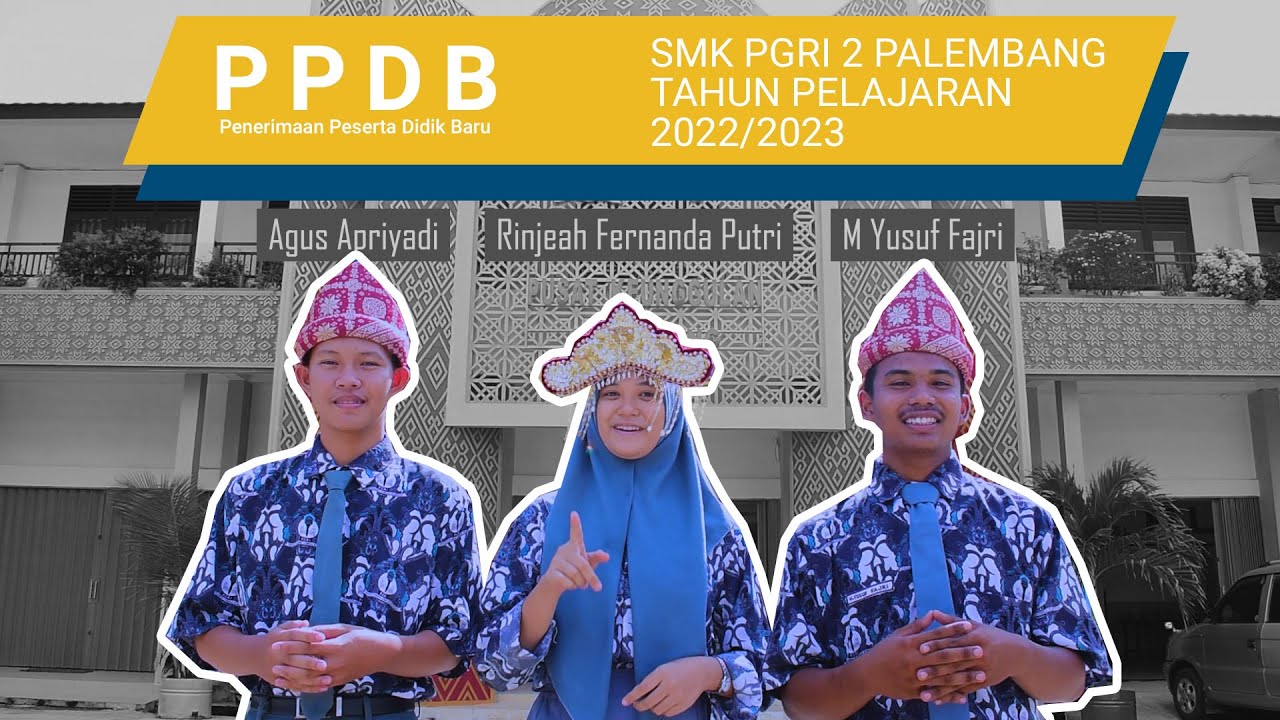 Penerimaan Peserta Didik Baru SMK PGRI 2 Palembang Tahun Pelajaran 2022/2023