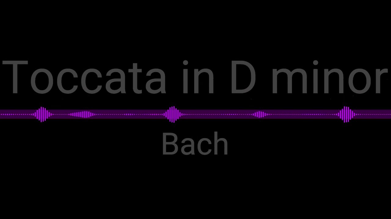Toccata in D minor - Bach