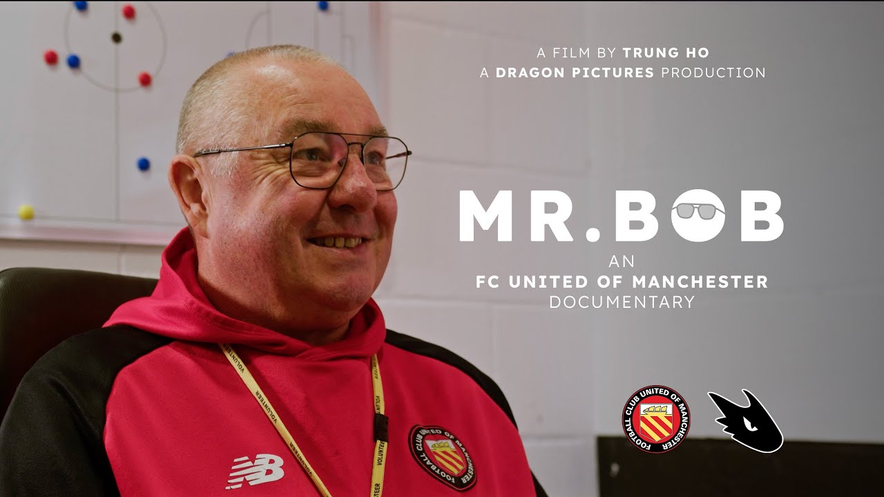 MR.BOB | An FC United of Manchester documentary