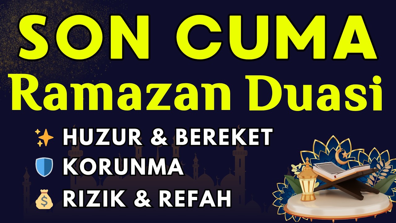 Son Cuma Ramazan Duası 🤲| Kadir Gecesi Bereketi, Af, Huzur ve Büyük Rızık İçin Dinle ✨