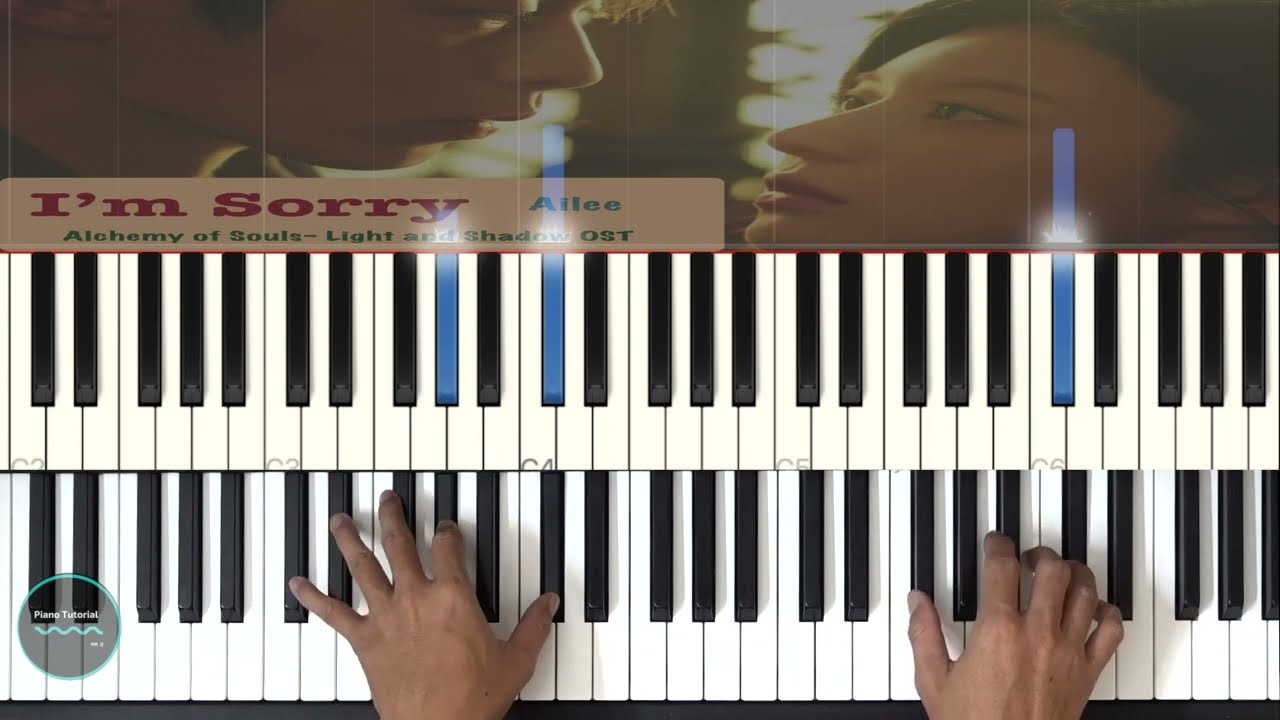 I’m Sorry ( Alchemy of Souls  Light and Shadow OST ) || Ailee || Piano Tutorial  OST