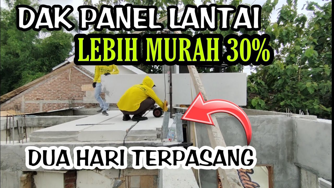 DAK PANEL LANTAI. LEBIH EFISIEN 30 PERSEN. 2 HARI TERPASANG